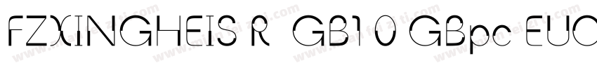 FZXINGHEIS R  GB1 0 GBpc EUC H字体转换